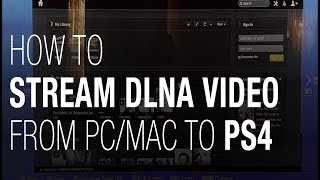 Stream DLNA video to PS4 (Playstation 4) | How to