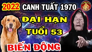 Tử Vi 2022 Hé Lộ Sự Thật Chấn Động Về Tử Vi Tuổi Canh Tuất 1970 - ĐẠI HẠN Tuổi 53 Cận Kề