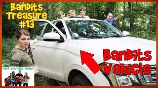 WE STOLE THE BANDITS VEHICLE! Bandits Treasure Part 13? / That YouTub3 Family
