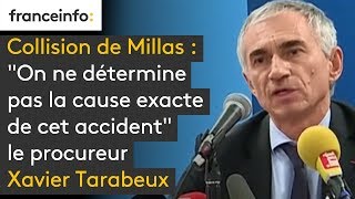 Collision de Millas : "On ne détermine pas la cause exacte de cet accident", dit le procureur