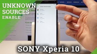 How to Enable Unknown Sources on SONY Xperia 10 – Allow App Installation