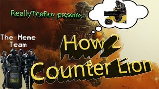 How 2 (Counter) Lion - Rainbow 6 Siege Operation Chimera
