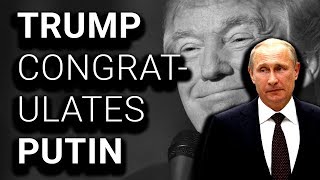 White House: Trump Won't Congratulate Putin; Trump: Congratulations!