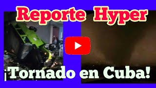 Tornado Atípico en la Habana Cuba ✳️13 sismos de mas de 4 grados en México en ?reporte hyper ?