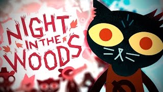 Я влюбился в эту игру - Night In The Woods - Прохождение (на русском) - #1