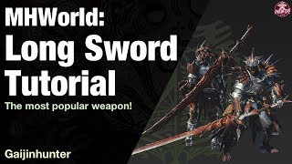Monster Hunter World: Long Sword Tutorial