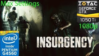 Insurgency - GTX 1050 Ti - G4560 - 1080p - Benchmark
