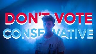 Don't Vote Conservative