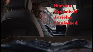 Servant Episode 9 Jericho explained (The way that is intended to be experienced by the film creator)