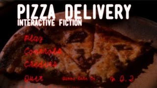 Pizza Delivery Interactive Fiction