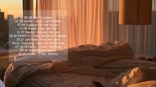 You're my 6am thoughts krnb/khiphop playlist