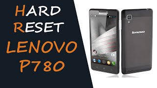 Смартфон Lenovo P780 HARD RESET. Аппаратный сброс до заводских настроек. 2 способа
