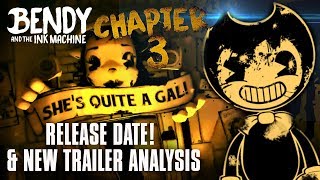 BATIM CHAPTER 3 | Release Date, Trailer Analysis & Achievements Revealed (Bendy & the Ink Machine)