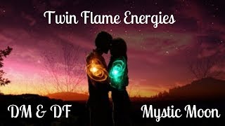 Twin Flame Journey Messages - DM & DF Connective Energies
