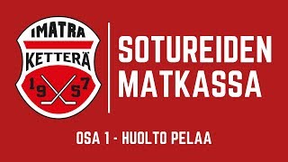 Sotureiden matkassa (Osa 1) - Huolto pelaa