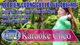 [Karaoke Chèo Minhdc Hpu] Nơi Biên Cương Gửi Lời Về Quê Mẹ (SC vs Thảo Ngọc) - SL Mai Văn Lạng