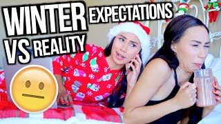Expectations Vs. Reality : Winter Break | MyLifeAsEva