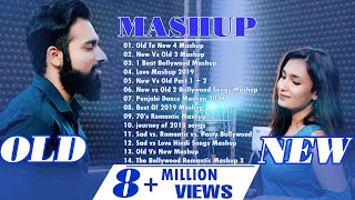OLD VS NEW BOLLYWOOD MASHUP- HINDI ROMANTIC MASHUP SONGS 2019-INDIAN MASHUP 2019