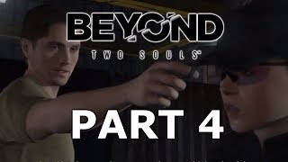 Beyond: Two Souls | Walkthrough/Gameplay | No Commentary | Part 4
