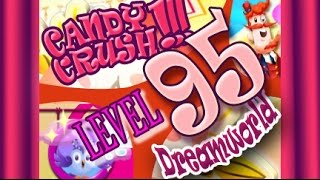 How to beat Candy Crush Saga Dreamworld  Level 95 - 3 Stars - No Boosters - 118,720pts