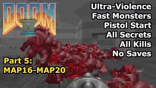 Doom II - Part 5: MAP16-MAP20 (Fast Ultra-Violence 100%)