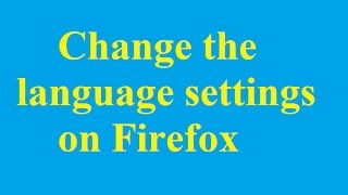 How to change the language settings on firefox browser - Betdownload.com