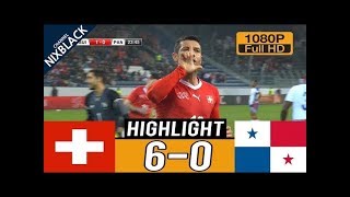 ПОЛНЕЙШИЙ РАЗГРОМ! ОБЗОР МАТЧА Швейцария 6:0 Панама / ГОЛЫ МАТЧА / Switzerland Panama 27.03.2018
