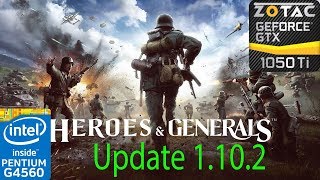 Heroes & Generals - Update 1.10.2 - GTX 1050 Ti - G4560 - 1080p - Benchmark