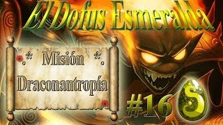 Dofus Esmeralda - Misión "Draconantropía" por Gremio Darksoul de Alma