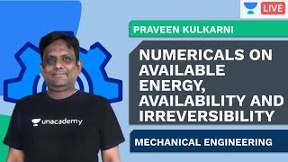Numericals on Available Energy, Availability and Irreversibility | GATE ME | Praveen Kulkarni