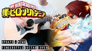 【Boku no Hero Academia 3rd Season ED】 Update - Fingerstyle Guitar Cover