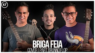 BRIGA FEIA part. Brunno Flop | COVER VANERA | @Henrique e Juliano
