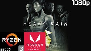 Heavy Rain - Ryzen 3 2200G Vega 8 & 8GB RAM