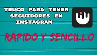 TRUCO para tener MUCHOS SEGUIDORES en INSTAGRAM