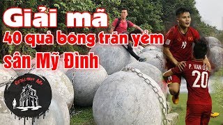 40 quả bóng xích trấn yểm sân Mỹ Đình-Thầy phong thủy bảo phá, Việt Nam lập tức vô địch AFF Cup