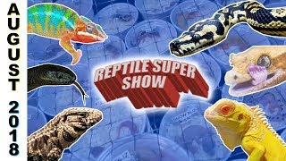 POMONA REPTILE SUPER SHOW AUGUST 2018!!