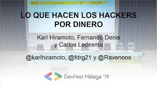 Lo que hacen los hackers por dinero - Karl Hiramoto, Fernando Denis y Carlos Ledesma