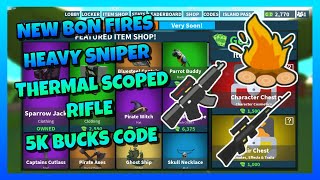 NEW BONFIRES? | HEAVY SNIPERS? | THERMAL SCOPED RIFLES✨ | 5K BUCKS CODE? | ROBLOX ISLAND ROYALE?