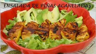 ENSALADA DE PIÑA ACANELADA / PIÑA A LA PARRILLA