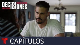 Decisiones: unos ganan, otros pierden | Capítulo 1 | Telemundo