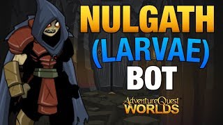 Nulgath (Larvae) QUEST BOT FOR GRIMOIRE | AQW BOTS 2019