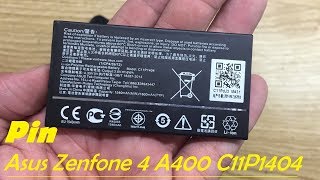 Pin Asus Zenfone 4 A400 C11P1404 Chính Hãng Chất Lượng Bảo Hành - 02466750999