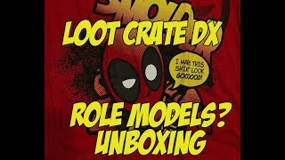 Deadpool Loot Crate DX May 2018 "Role Models?" unboxing and review