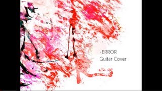 【Vocaloid】 -ERROR (Acoustic guitar cover)