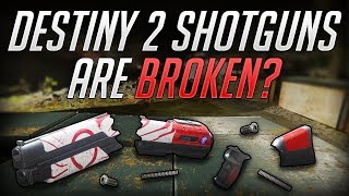 Destiny 2 Shotguns Are Broken?