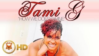Tami G - Gimmeh Ah Whine [Official Lyric Video HD]