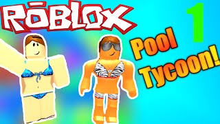 [ROBLOX: Pool Tycoon 4] - Lets Play Ep 1 - Starting Out!