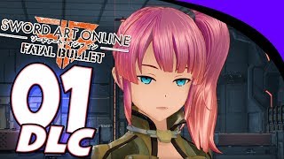 Sword Art Online: Fatal Bullet - DLC Ambush of the Imposters Part 1