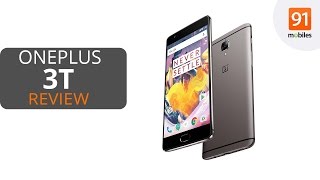 Oneplus 3T Review: Improved, but not impressive!