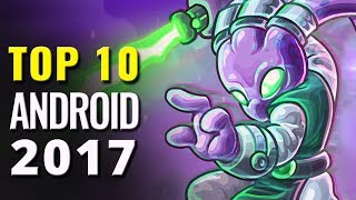 Top 10 Android Mobile Games of 2017 | Games of the Year